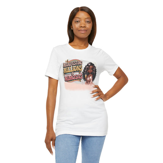 Manifesting Millions & Mimosas Unisex Tee